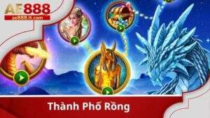 Thành Phố Rồng – Săn Cá Rồng Hay Nhanh Tay Nhận Thưởng Cùng AE888